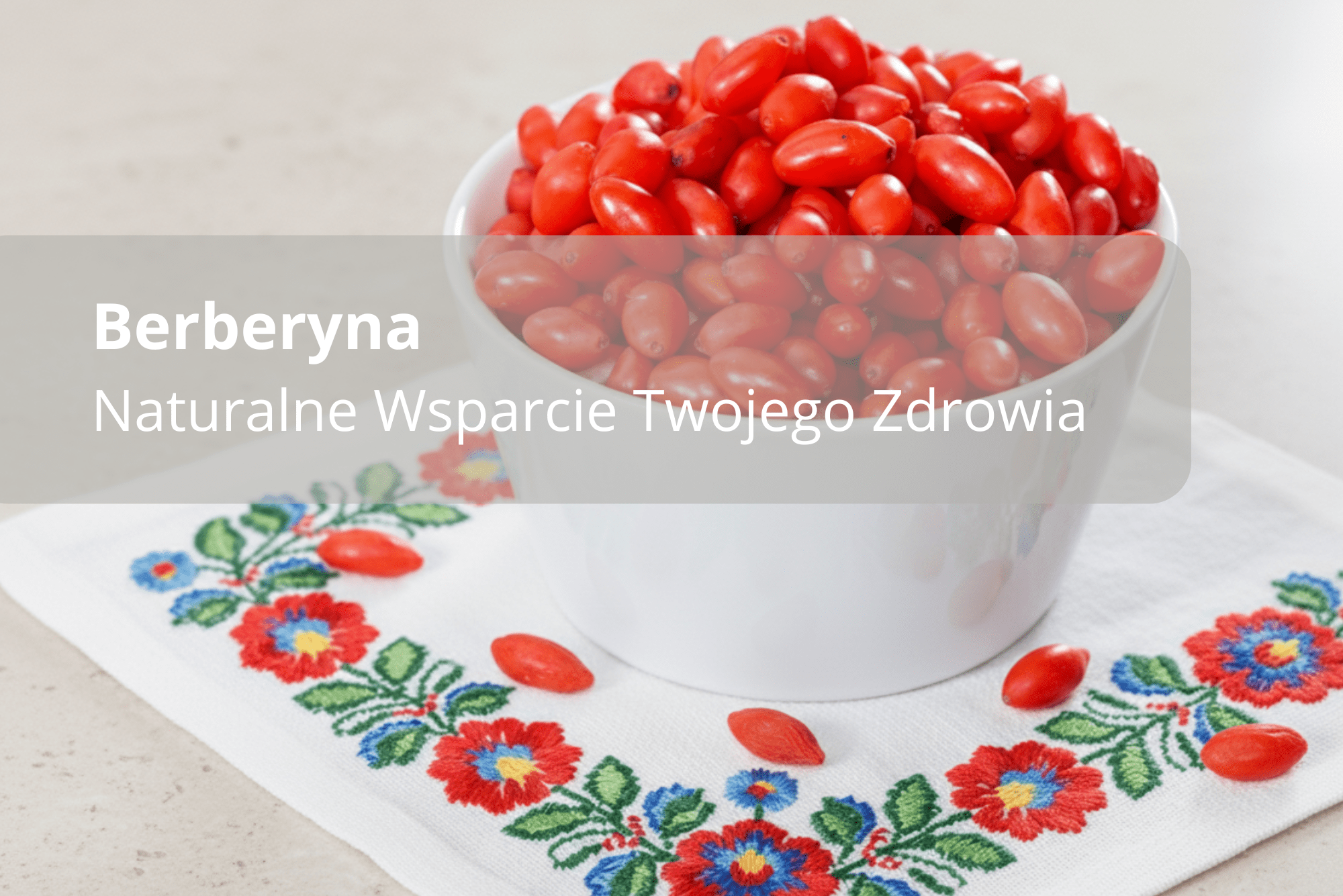 Berberyna dla wsparcia zdrowia | Właściwości i Zastosowanie